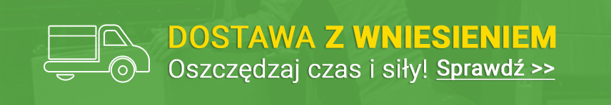 Dostawa z wniesieniem